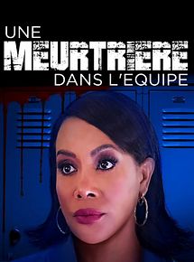 Affiche de Une meurtrière dans l'équipe, film à voir en streaming sur Pygargue