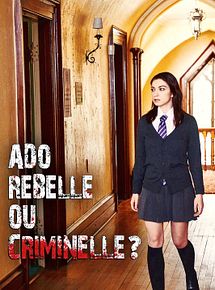 Affiche de Ado rebelle ou criminelle ?, film à voir en streaming sur Pygargue