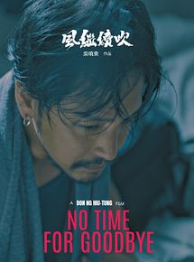 Affiche de No Time for Goodbye, film à voir en streaming sur Pygargue