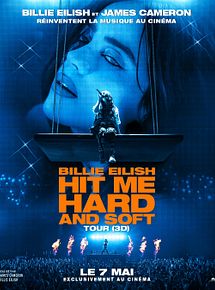 Affiche de Billie Eilish - Hit Me Hard And Soft: The Tour Live In 3D, film à voir en streaming sur Pygargue