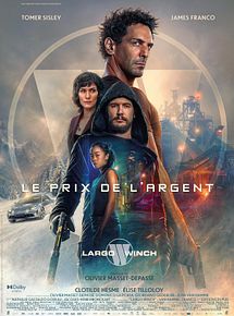 Affiche de Largo Winch : Le prix de l’argent, film à voir en streaming sur Pygargue