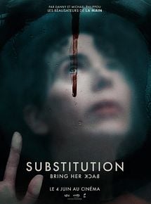 Affiche de Substitution - Bring Her Back, film à voir en streaming sur Pygargue