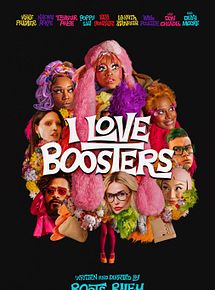 Affiche de I Love Boosters, film à voir en streaming sur Pygargue