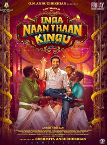 Affiche de Inga Naan Thaan Kingu, film à voir en streaming sur Pygargue