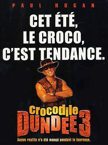 Affiche de Crocodile Dundee 3, film à voir en streaming sur Pygargue