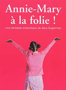 Affiche de Annie-Mary à la folie !, film à voir en streaming sur Pygargue