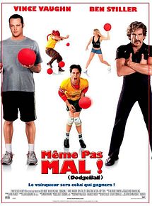 Affiche de Même pas mal ! (Dodgeball), film à voir en streaming sur Pygargue