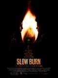 Affiche de Slow Burn, film à voir en streaming sur Pygargue
