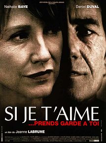 Affiche de Si je t'aime, prends garde à toi, film à voir en streaming sur Pygargue