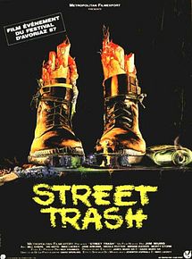 Affiche de Street Trash, film à voir en streaming sur Pygargue