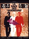 Affiche de La race des seigneurs, film à voir en streaming sur Pygargue