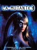 Affiche de La Mutante 3, film à voir en streaming sur Pygargue