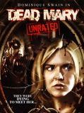 Affiche de Dead Mary, film à voir en streaming sur Pygargue