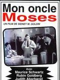 Affiche de Mon Oncle Moses, film à voir en streaming sur Pygargue