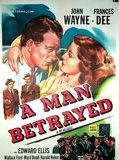 Affiche de A Man Betrayed, film à voir en streaming sur Pygargue