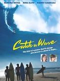 Affiche de Catch a Wave, film à voir en streaming sur Pygargue