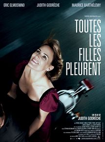 Affiche de Toutes les filles pleurent, film à voir en streaming sur Pygargue