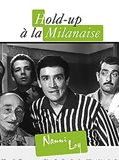 Affiche de Hold up à la milanaise, film à voir en streaming sur Pygargue