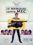 Affiche de Le bourgeois gentil mec, film à voir en streaming sur Pygargue