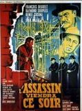 Affiche de L'assassin viendra ce soir, film à voir en streaming sur Pygargue