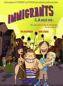 Affiche de Immigrants (L.A. Dolce Vita), film à voir en streaming sur Pygargue