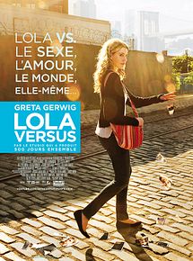 Affiche de Lola Versus, film à voir en streaming sur Pygargue