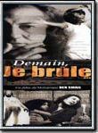 Affiche du film Demain, je brule, à voir en streaming sur Play DD Streaming