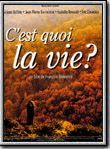 Affiche de C'est quoi la vie?, film à voir en streaming sur Pygargue
