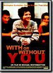 Affiche de With or Without You, film à voir en streaming sur Pygargue