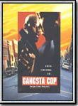 Affiche de Gangsta Cop, film à voir en streaming sur Pygargue