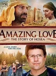 Affiche de Amazing Love - The Story of Hosea, film à voir en streaming sur Pygargue