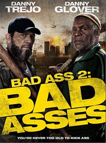 Affiche de Bad Ass 2: Bad Asses, film à voir en streaming sur Pygargue