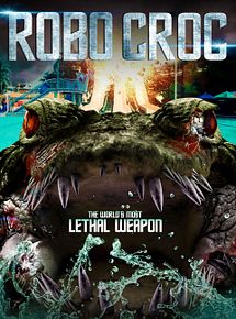 Affiche de Robocroc, film à voir en streaming sur Pygargue