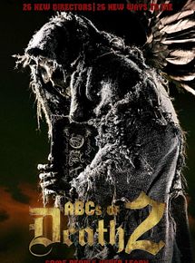 Affiche de The ABCs of Death 2, film à voir en streaming sur Pygargue