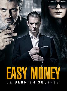 Affiche de Easy Money : Le Dernier souffle, film à voir en streaming sur Pygargue