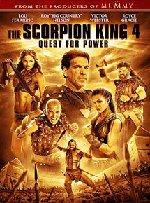 Affiche de Le Roi Scorpion 4 - La quête du pouvoir, film à voir en streaming sur Pygargue