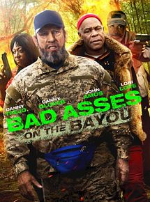 Affiche de Bad Asses on the Bayou, film à voir en streaming sur Pygargue