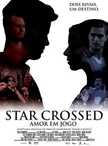 Affiche de Star Crossed - Amor em Jogo, film à voir en streaming sur Pygargue