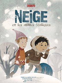 Affiche de Neige et les arbres magiques, film à voir en streaming sur Pygargue