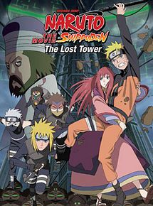Affiche de Naruto Shippuden - Le film : The Lost Tower, film à voir en streaming sur Pygargue