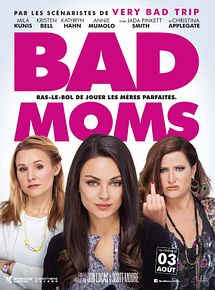 Affiche de Bad Moms, film à voir en streaming sur Pygargue
