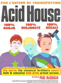Affiche de Acid House, film à voir en streaming sur Pygargue
