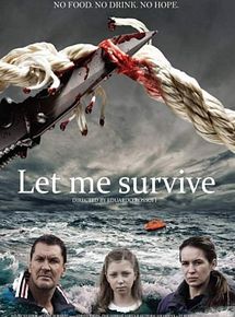 Affiche de Let Me Survive, film à voir en streaming sur Pygargue