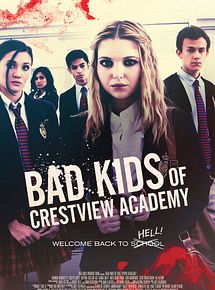Affiche de Bad Kids Of Crestview Academy, film à voir en streaming sur Pygargue