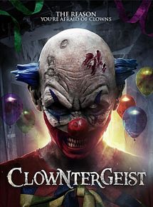 Affiche de Clowntergeist, film à voir en streaming sur Pygargue
