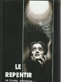 Affiche de Le Repentir de Claire Bonneval, film à voir en streaming sur Pygargue