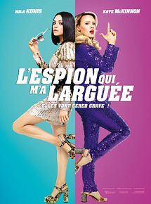 Affiche de L'Espion qui m'a larguée, film à voir en streaming sur Pygargue