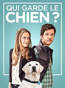 Affiche de Qui garde le chien ?, film à voir en streaming sur Pygargue