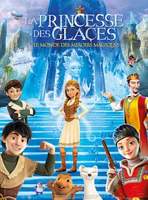 Affiche de La Princesse des glaces, le monde des miroirs magiques, film à voir en streaming sur Pygargue