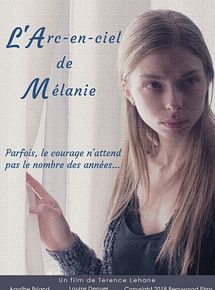 Affiche de L’ Arc-en-ciel de Mélanie, film à voir en streaming sur Pygargue
